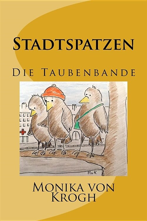 Stadtspatzen 1: Die Taubenbande (Paperback)