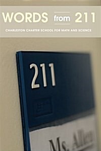 Words from 211: Essays by students at Charleston Charter School for Math and Science (Paperback)