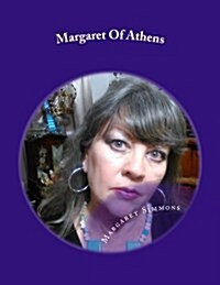 Margaret of Athens: The One Only Collection (Paperback)