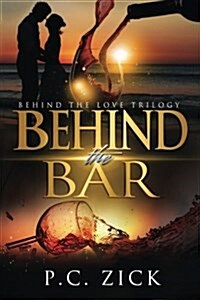 Behind the Bar: Behind the Love Series (Paperback)