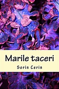 Marile Taceri (Paperback)