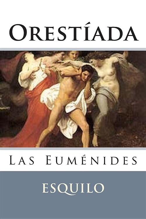 Las Eumenides (Orestiada - Obra III) (Paperback)