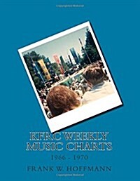 KFRC Weekly Music Charts: 1966 - 1970 (Paperback)