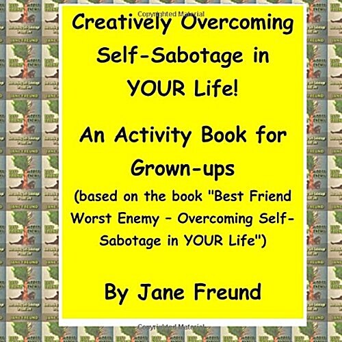 Creatively Overcoming Self-sabotage in Your Life (Paperback)