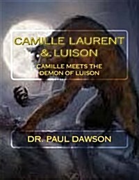 Camille Laurent & Luison: Camille Meets the Demon of Luison (Paperback)