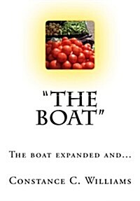 The Boat: Their bellies were now full... (Paperback)
