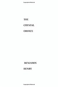 The Crystal Orifice (Paperback)