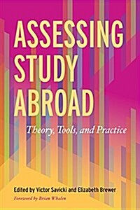 Assessing Study Abroad: Theory, Tools, and Practice (Paperback)