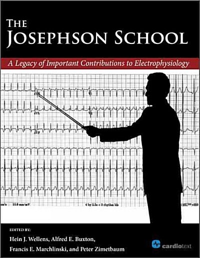 The Josephson School: A Legacy of Important Contributions to Electrophysiology (Hardcover)