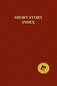 Short Story Index, 2015 Annual Cumulation (Paperback)