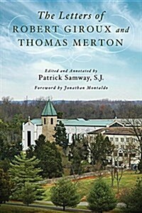 The Letters of Robert Giroux and Thomas Merton (Paperback)