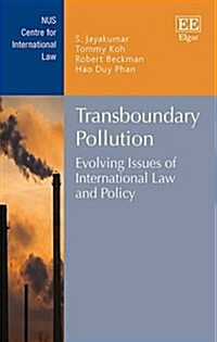 Transboundary Pollution : Evolving Issues of International Law and Policy (Hardcover)