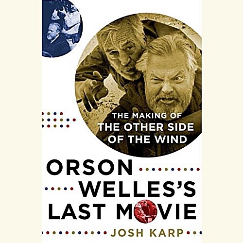 Orson Welless Last Movie: The Making of the Other Side of the Wind (MP3 CD)