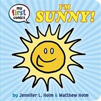 I'm Sunny! (My First Comics) (Board Books)