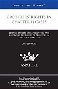 Creditors Rights in Chapter 11 Cases 2015 (Paperback)
