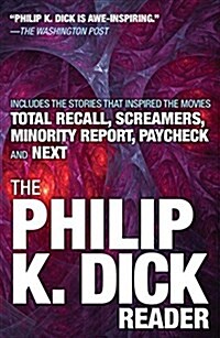 The Philip K. Dick Reader (Paperback)