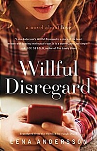 Willful Disregard: A Novel about Love (Paperback)