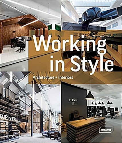 Working in Style: Architecture + Interiors (Hardcover)