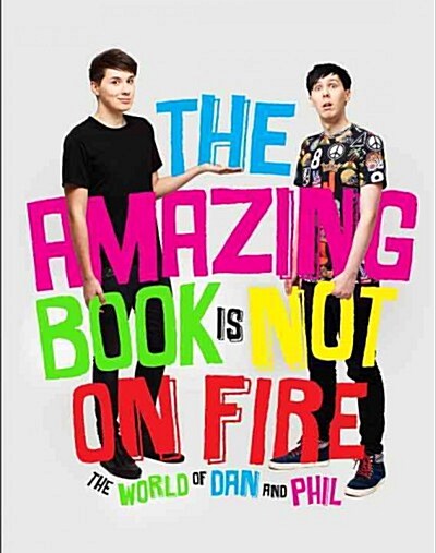 [중고] The Amazing Book Is Not on Fire: The World of Dan and Phil (Hardcover)