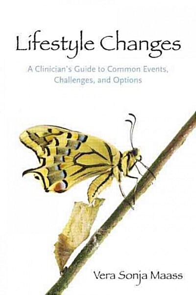 Lifestyle Changes : A Clinicians Guide to Common Events, Challenges, and Options (Paperback)