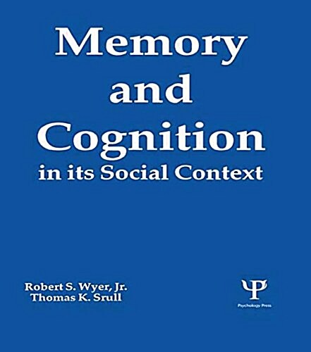 Memory and Cognition in Its Social Context (Paperback)