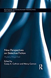 New Perspectives on Detective Fiction : Mystery Magnified (Hardcover)