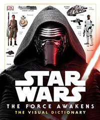 Star Wars, the force awakens :the visual dictionary 