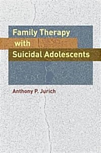 Family Therapy With Suicidal Adolescents (Paperback)