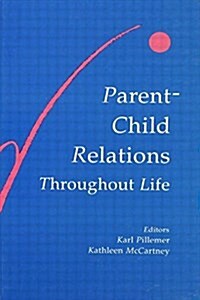 Parent-child Relations Throughout Life (Paperback)