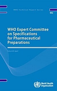 Who Expert Committee on Specifications for Pharmaceutical Preparations: Forty-Ninth Report (Paperback)