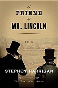 A Friend of Mr. Lincoln (Hardcover, Deckle Edge)