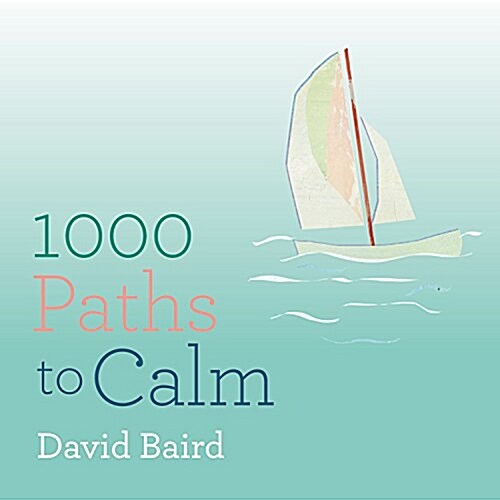 1000 Paths to Calm (Paperback)