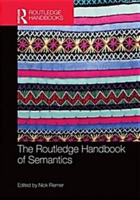 The Routledge Handbook of Semantics (Hardcover)