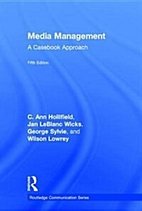 Media Management : A Casebook Approach (Hardcover, 5 ed)