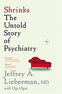 Shrinks: The Untold Story of Psychiatry (Paperback)