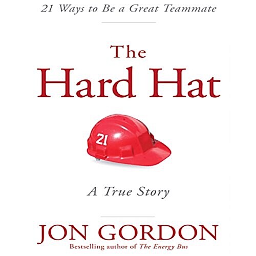 Hard Hat: 21 Ways to Be a Great Teammate (Audio CD)