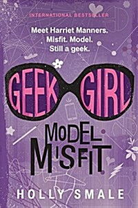 Geek Girl: Model Misfit (Paperback)