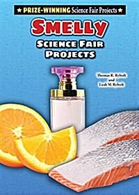 Smelly Science Fair Projects (Library Binding)