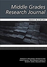 Middle Grades Research Journal Volume 9, Issue 2, Fall 2014 (Paperback)