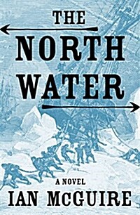 The North Water (Hardcover)