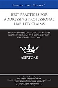 Best Practices for Addressing Professional Liability Claims (Paperback)