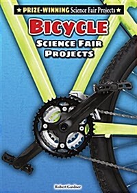Bicycle Science Fair Projects (Library Binding)
