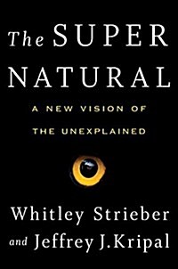 The Super Natural: A New Vision of the Unexplained (Hardcover)