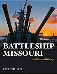 Battleship Missouri: An Illustrated History (Paperback)