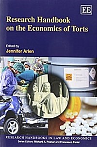 Research Handbook on the Economics of Torts (Paperback)