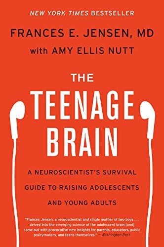 The Teenage Brain: A Neuroscientists Survival Guide to Raising Adolescents and Young Adults (Paperback)