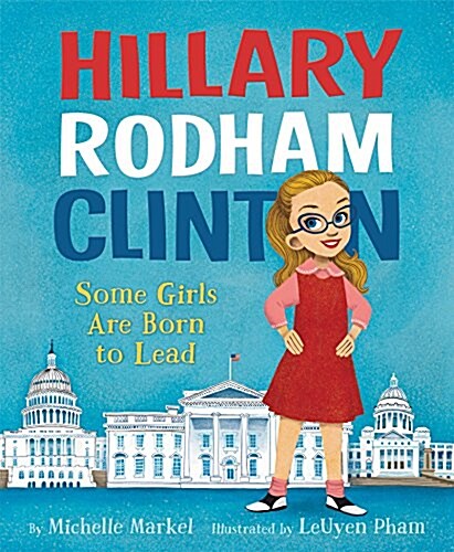 [중고] Hillary Rodham Clinton: Some Girls Are Born to Lead (Hardcover)