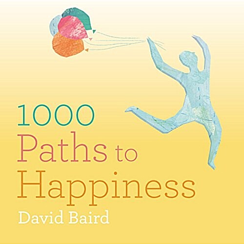 1000 Paths to Happiness (Paperback)