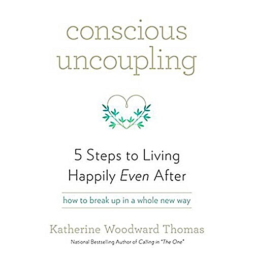 Conscious Uncoupling: 5 Steps to Living Happily Even After (MP3 CD)