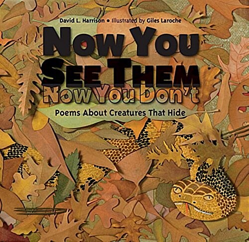 Now You See Them, Now You Dont: Poems about Creatures That Hide (Hardcover)